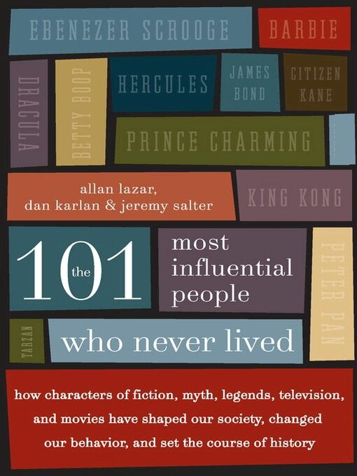 Title details for The 101 Most Influential People Who Never Lived by Allan Lazar - Available